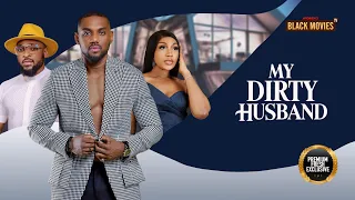 MY DIRTY HUSBAND(EDDIE WATSON,DEZA THE GREAT,EBUBE)Nigerian Movies|Latest Nigerian Movie 2024