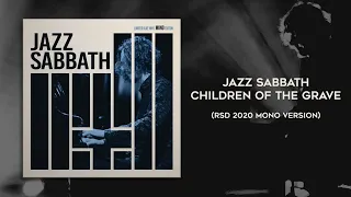 Jazz Sabbath - Children Of The Grave (RSD Mono Version)