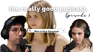 The Really Good Podcast | Actor Rick Glassman tells me my podcast sucks. (Warning: I cry)