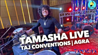 TAMASHA LIVE AT TAJ CONVENTIONS AGRA | DJ BASED BAND