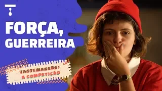 A EVOLUÇÃO DA GUERREIRA! | Tastemakers: A Competição (Extras)