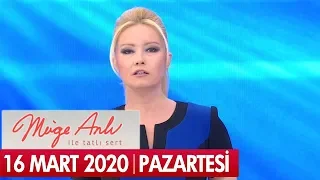 Müge Anlı ile Tatlı Sert 16 Mart 2020 - Tek Parça