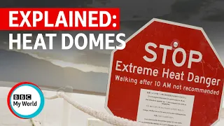 Climate explained: What is a heat dome in extreme weather?  - BBC My World #shorts