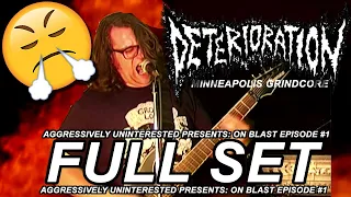 DETERIORATION [Minneapolis Grindcore] (FULL SET) [ON BLAST Episode #1]