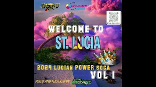 Welcome to St Lucia  Power Soca Mix Vol 1 2024