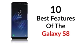 10 Best Features of the Galaxy S8 - YouTube Tech Guy