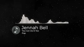 Jennah Bell - You Can Do It Too