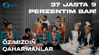 37 jasta 9 perzentim bar! | Ozimizdin Qaharmanlar