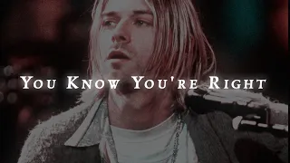 Nirvana - You Know You're Right | Legendado Para Status