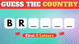 🚩Guess the Country by First 2 Letters 🌍 | 50 Countries | Country Quiz