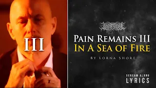 Lorna Shore - Pain Remains III: In a Sea of Fire (LYRIC VIDEO)