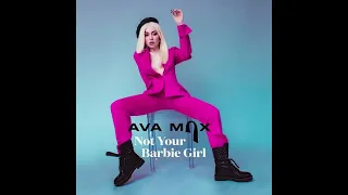 Not Your Barbie Girl (Eurodance Geiru Remix) - Ava Max