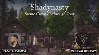 Medieval Dynasty | Shadynasty | Swine Grove Flythrough Tour | #medievaldynasty #gaming #tour #cosy