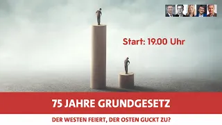 75 Jahre Grundgesetz – Der Westen feiert, der Osten guckt zu?