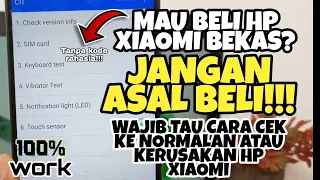 Mau Beli HP Xiaomi Bekas? Wajib Tau Cara Cek Kenormalan atau Kerusakan HP Xiaomi Tanpa Kode‼️