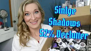 Single Eyeshadow Declutter 52% GONE!