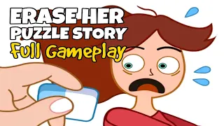 Erase Her Puzzle Story All Levels Walkthrough Gameplay