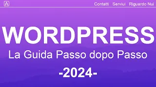 Come Creare un Sito Web con WordPress 2024 - Tutorial in 20 Semplici Passaggi