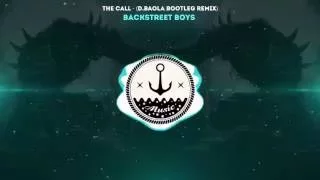 Backstreet Boys - The Call (D.Baola Bootleg)