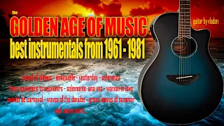 The Golden Age Of Music Best Instrumentals From 1961 1981 - HQ Sound Guitar By Vladan