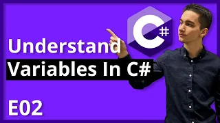 Everything You Need To Know About Variables In C# (E02)