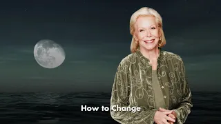 Louise Hay - How to Change | Self Criticism - NO ADS IN VIDEO