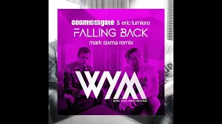 Cosmic Gate & Eric Lumiere - Falling Back (Mark Sixma Remix) (2014)