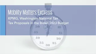 Tax Proposals in the Biden 2023 Budget