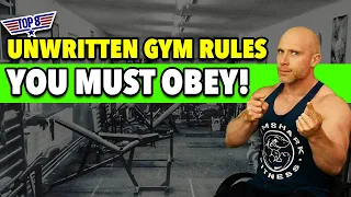 8 Unwritten GYM Rules You MUST OBEY!!
