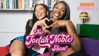 HENRIE KWUSHUE - THE JOELAH NOBLE SHOW - EP1