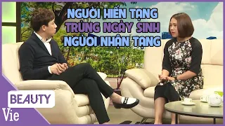 GIẤC MƠ KỲ LẠ và câu chuyện đầy xúc động NGƯỜI HIẾN TẠNG trùng ngày tháng sinh với NGƯỜI NHẬN TẠNG