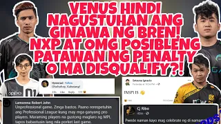 OHMYVENUS NABASTUSAN SA GINAWA NG BREN! NXP AT OMG POSIBLENG MA PENALTY O MA DISQUALIFY?! UNPROF?!