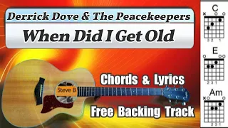 ❤️ When Did I Get Old - Derrick Dove & the Peacekeepers  - Cover - Free Backing Track - Lyrics