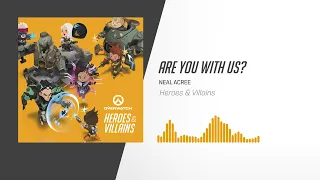 Are You With Us? | Overwatch: Heroes & Villains