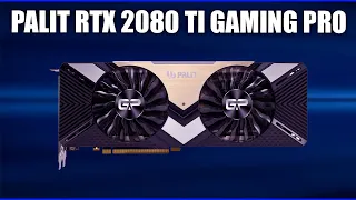 Видеокарта Palit GeForce RTX 2080 TI Gaming Pro (Gaming Pro OC, Dual, Dual OC)