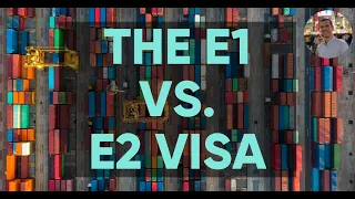 The E1 vs E2 Visa