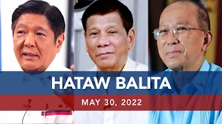 UNTV: Hataw Balita Pilipinas | May 30, 2022