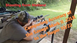 Savage Mark II .22 LR vs. Ruger 10/22 Accuracy Comparison - Shooting form plays a big role