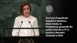 Discursul Președintei Maia Sandu la cea de-a 77-a sesiune a Adunării Generale a ONU