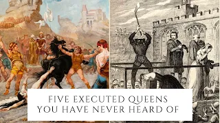 Five Executed Queens You Have Never Heard Of