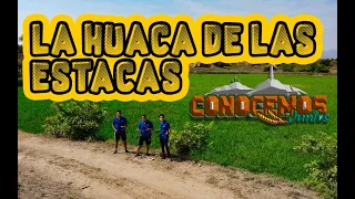 HUACA DE LAS ESTACAS