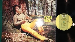Victor Wood - I'M SORRY MY LOVE LP album (preview tracks only)