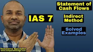 Statement of Cash Flows | IAS 7 | Indirect Method | Commerce Specialist | Cash Flow Statement |