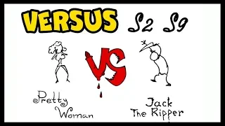 VERSUS — Pretty Woman vs The Jack Ripper | Versus