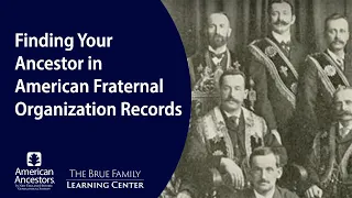 Finding Your Ancestor in American Fraternal Organization Records