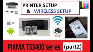 PIXMA TS3450 TS3440 TS3420 E3340 Wireless Setup (part2) Inks and Wireless Setup, Canon PRINT App