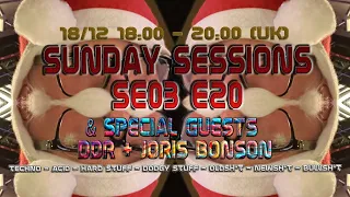 SUNDAY SESSIONS SE03E20 With DDR and Joris Bonson
