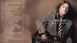 Miguel Mateos Exitos Mix - 20 Grandes Éxitos