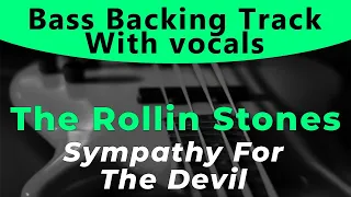 The Rolling Stones - Sympathy For The Devil (Bass backing track - Bassless)