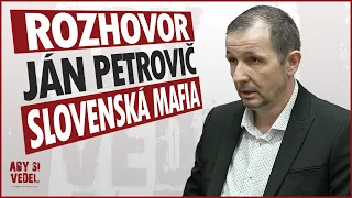 "SLOVENSKÁ MAFIA"  rozhovor Ján Petrovič